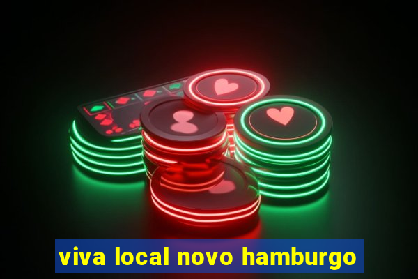 viva local novo hamburgo